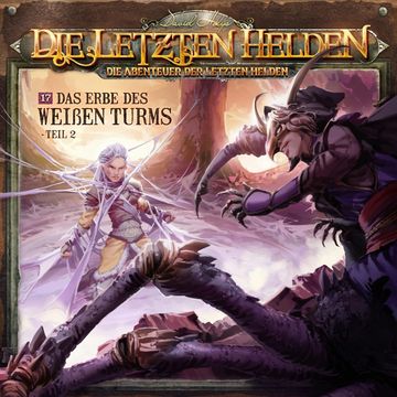 Die Letzten Helden, Die Abenteuer der Letzten Helden, Folge 17: Das Erbe des weißen Turms 2 audiobook, Paul Burghardt