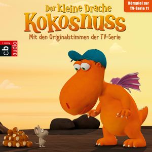Die Mutprobe, Die geheime Zutat, Das Höhlenmonster (Der Kleine Drache Kokosnuss - Hörspiel zur TV-Serie 11), Ingo Siegner