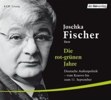 Die rot-grünen Jahre audiobook, Joschka Fischer