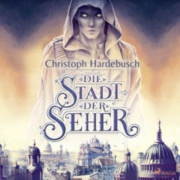 Die Stadt der Seher audiobook, Christoph Hardebusch