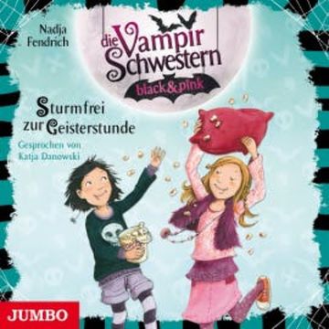 Die Vampirschwestern black & pink. Sturmfrei zur Geisterstunde, Nadja Fendrich