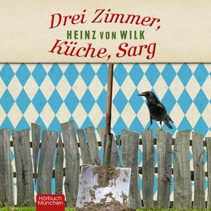 Drei Zimmer, Küche, Sarg, Heinz von Wilk