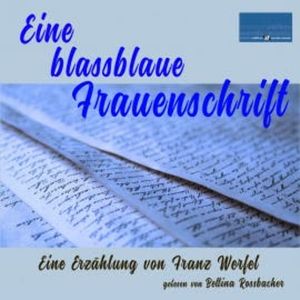 Eine blassblaue Frauenschrift, Franz Werfel