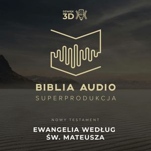 Ewangelia według św. Mateusza. Biblia Audio Superprodukcja w dźwięku 3D - wybrane księgi., Osorno Krzysztof Czeczot
