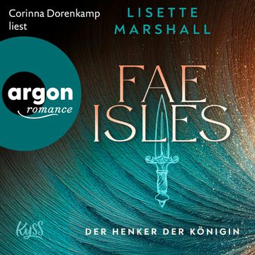 Fae Isles - Der Henker der Königin - Die Fae Isles-Reihe, Band 1 (Ungekürzte Lesung) audiobook, Lisette Marshall