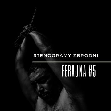 FERAJNA #5 - kryminał, podcast, słuchowisko, antykryminał audiobook, Piotr Wielg