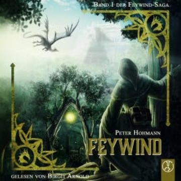 Feywind-Saga 1 - Feywind audiobook, Peter Hohmann