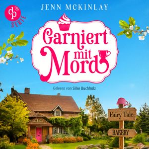 Garniert mit Mord | Ein humorvolles Cozy Krimi Hörbuch mit zwei Amateur-Detektivinnen - Mord mit Sahne-Reihe, Band 1 (Ungekürzt), Jenn McKinlay