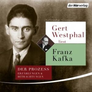 Gert Westphal liest Franz Kafka, Franz Kafka