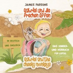 James Parsons: Gabriel und die frechen Affen (Gabriel and the Cheeky Monkeys), N.N.