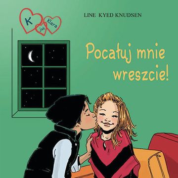K jak Klara 3 - Pocałuj mnie wreszcie!, Line Kyed Knudsen