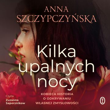 Kilka upalnych nocy audiobook, Anna Szczypczyńska