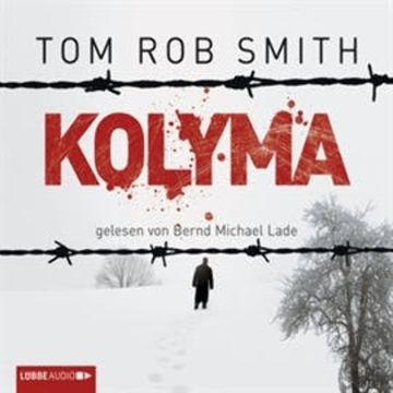 Kolyma audiobook, Tom Rob Smith