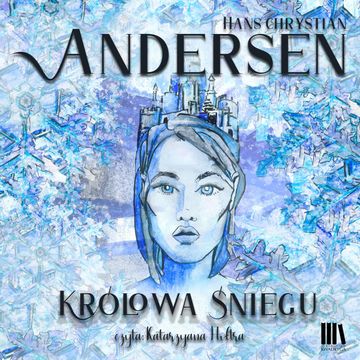 Królowa śniegu audiobook, Hans Christian Andersen