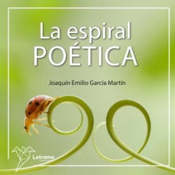 La espiral poética audiobook, Joaquín Emilio García Martín