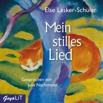 Mein stilles Lied audiobook, Else Lasker-Schüler