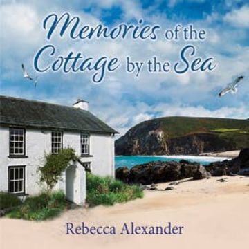 Memories of the Cottage by the Sea audiobook, Rebecca Alexander