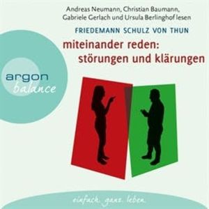 Miteinander reden, Teil 1: Störungen und Klärungen - Die Psychologie der Kommunikation, Friedemann Schulz von Thun