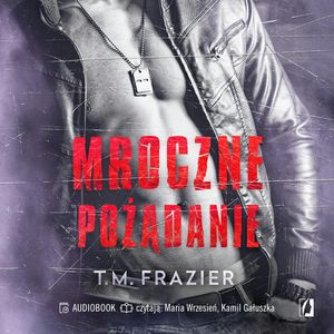 Mroczne pożądanie. Mroczne światło. Tom 1.5, T. M. Frazier