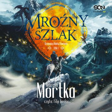 Mroźny szlak audiobook, Marcin Mortka