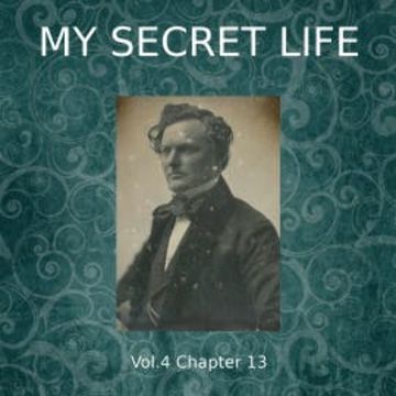 My Secret Life, Vol. 4 Chapter 13 audiobook, Dominic Crawford Collins