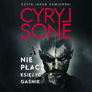 Nie płacz, księżyc gaśnie. Prawo Dunli. Tom 2, Cyryl Sone