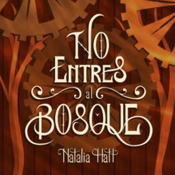 No entres al bosque audiobook, Natalia Hatt