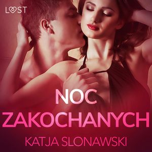 Noc zakochanych. Opowiadanie erotyczne, Katja Slonawski