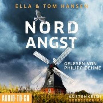 Nordangst - Inselpolizei Amrum-Föhr, Band 12 (ungekürzt) audiobook, Ella Hansen, Tom Hansen