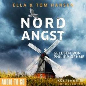 Nordangst - Inselpolizei Amrum-Föhr, Band 12 (ungekürzt), Ella Hansen, Tom Hansen