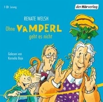 Ohne Vamperl geht es nicht audiobook, Renate Welsh