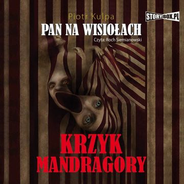 Pan na Wisiołach Tom 2 Krzyk Mandragory audiobook, Piotr Kulpa