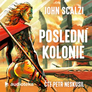Poslední kolonie, John Scalzi