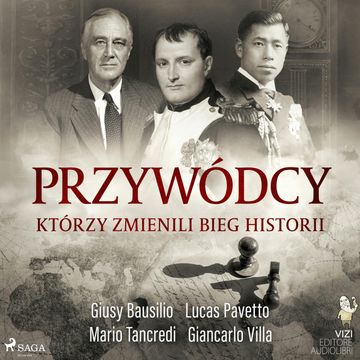 Przywódcy, którzy zmienili bieg historii audiobook, Giancarlo Villa, Giusy Bausilio, Lucas Pavetto, Mario Tancredi