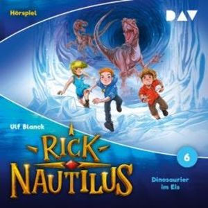 Rick Nautilus, Band 6: Dinosaurier im Eis, Ulf Blanck