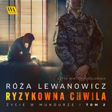 Ryzykowna chwila audiobook, Róża Lewanowicz