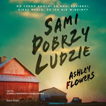 Sami dobrzy ludzie audiobook, Ashley Flowers