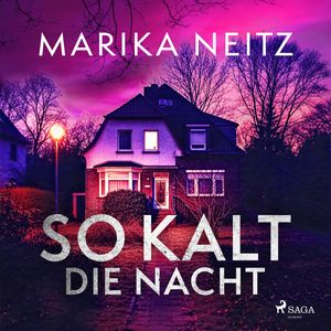 So kalt die Nacht, Marika Neitz