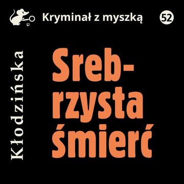 Srebrzysta śmierć audiobook, Anna Kłodzińska
