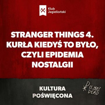 Stranger Things 4. Kurła kiedyś to było, czyli epidemia nostalgii audiobook, Bartosz Brzyski, Konstanty Pilawa, Piotr Kaszczyszyn