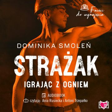 Strażak. Faceci do wynajęcia. Tom 5 audiobook, Dominika Smoleń