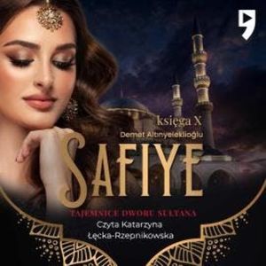 Tajemnice dworu sułtana: Safiye. Księga X, Demet Altınyeleklioğlu