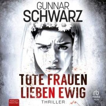 Tote Frauen lieben ewig audiobook, Gunnar Schwarz