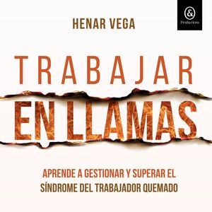 Trabajar en llamas, Henar Vega
