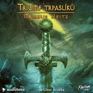 Triumf trpaslíků audiobook, Markus Heitz