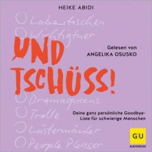 Und Tschüss!, Heike Abidi