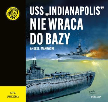 USS "Indianapolis" nie wraca do bazy audiobook, Andrzej Makowski