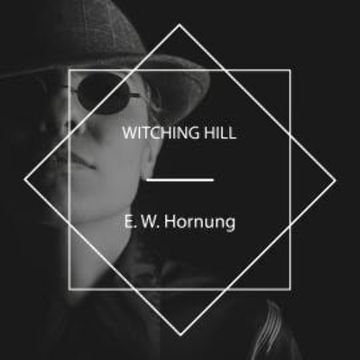 Witching Hill audiobook, E. W. Hornung