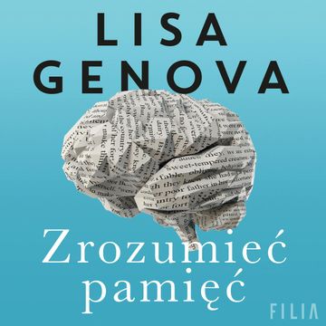 Zrozumieć pamięć audiobook, Lisa Genova