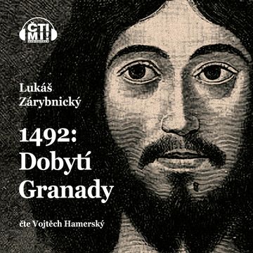 1492: Dobytí Granady audiobook, Lukáš Zárybnický